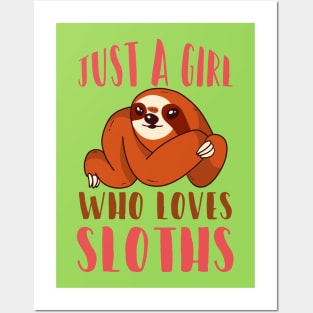 Just A Girl Who Loves sloths Posters and Art